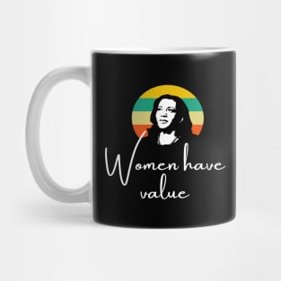 Women Have Value Madam VP Harris Inauguration 2021 Retro Mug